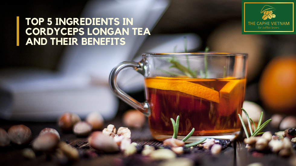 Top 5 Ingredients in Cordyceps Longan Tea and Their Benefits