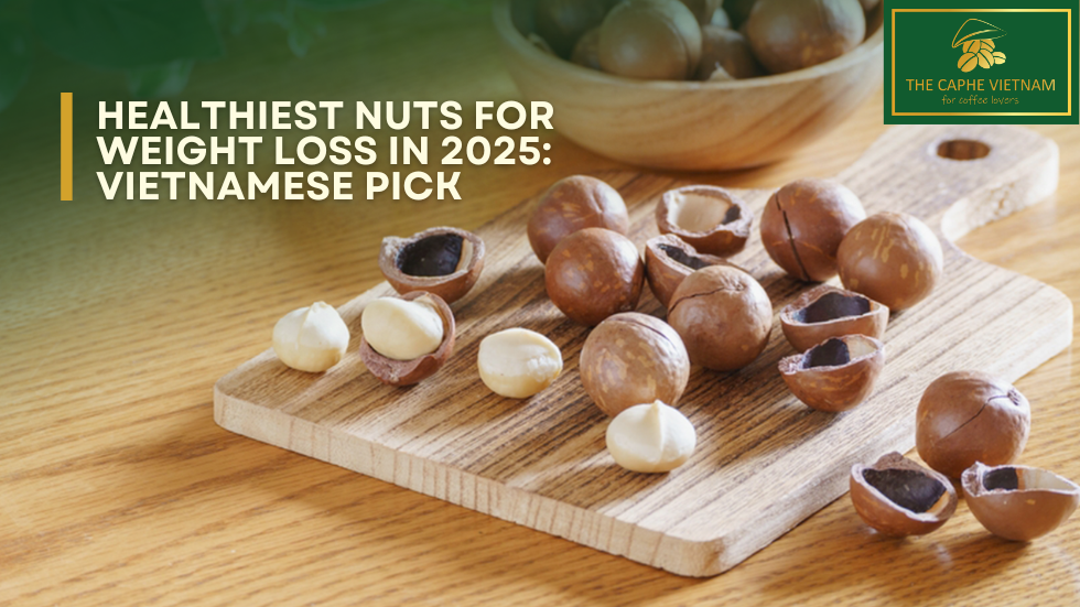 Healthiest Nuts for Weight Loss in 2025: Vietnamese Pick