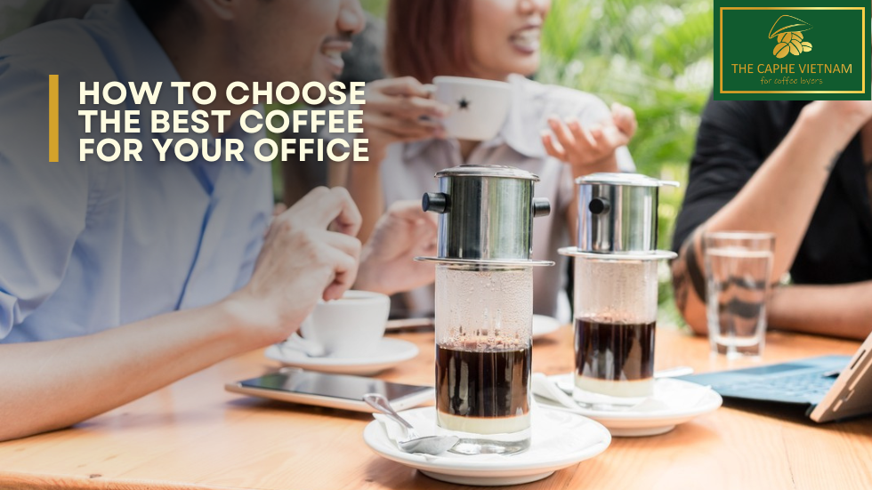 How to Choose the Best Coffee for Your Office