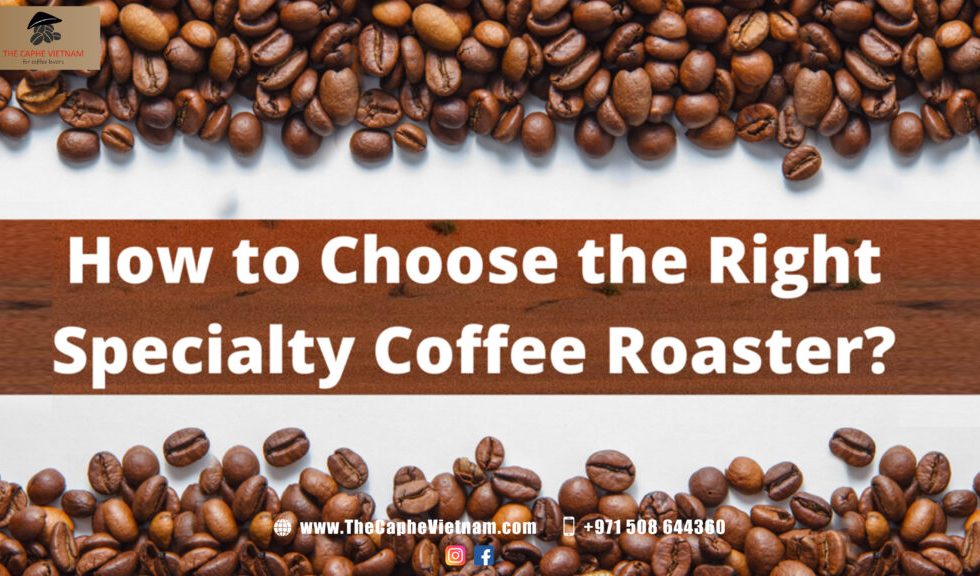 How to Choose the Right Specialty Coffee Roaster?