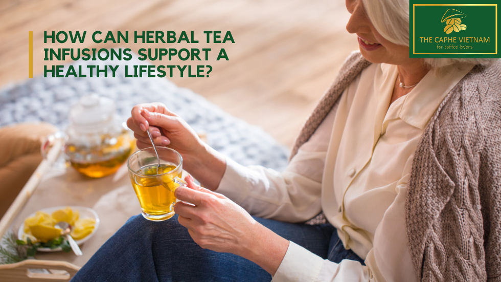 How can herbal tea infusions support a healthy lifestyle