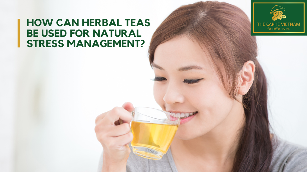 How can herbal teas be used for natural stress management