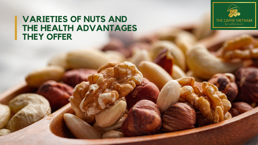 Varieties of Nuts and the Health Advantages They Offer