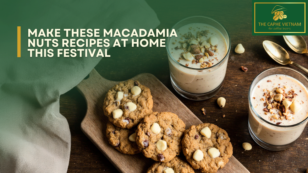 Make These Macadamia Nuts Recipes at Home This Festival