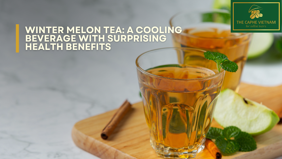 Winter Melon Tea: Refreshing & Healthy Cooling Drink